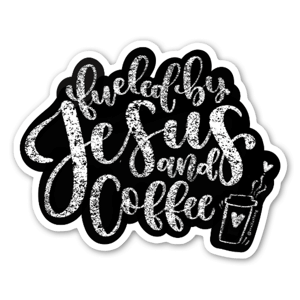 Fueled by Jesus and Coffee